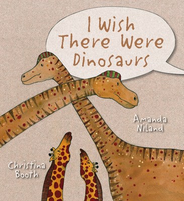 I Wish There Were Dinosaurs book