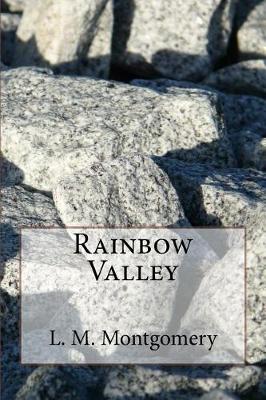 Rainbow Valley by L M Montgomery