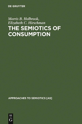 Semiotics of Consumption by Morris B. Holbrook