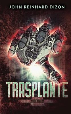 Trasplante by John Reinhard Dizon