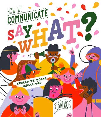 Say What? How We Communicate book