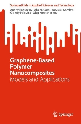 Graphene-Based Polymer Nanocomposites: Models and Applications book