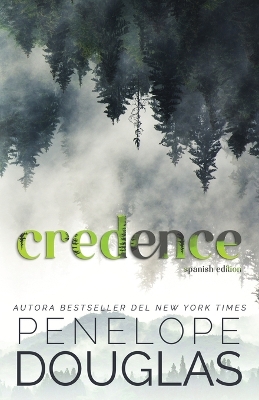 Credence: Spanish Edition by Penelope Douglas