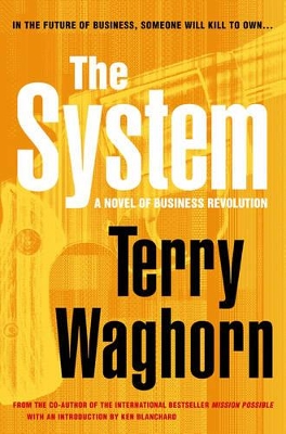 The The System: A Novel of Business Revolution by Ken Blanchard