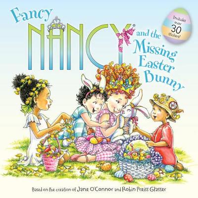 Fancy Nancy and the Missing Easter Bunny book