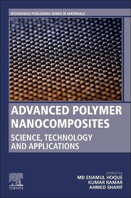 Advanced Polymer Nanocomposites: Science, Technology and Applications book