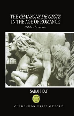 Chansons de Geste in the Age of Romance book