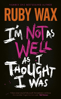 I’m Not as Well as I Thought I Was: The Sunday Times Bestseller book
