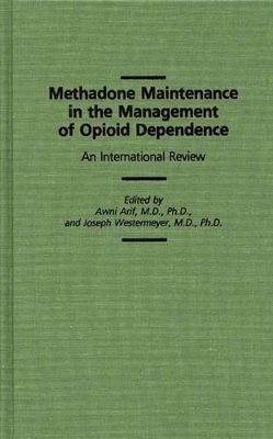 Methadone Maintenance in the Management of Opioid Dependence book