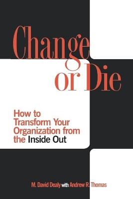 Change or Die by Milton D. Dealy