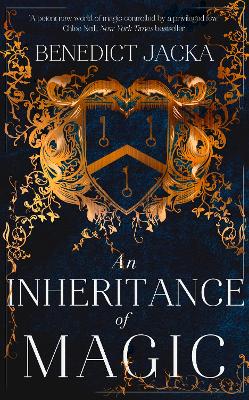 An Inheritance of Magic: Book 1 in a new dark fantasy series by the author of the million-copy-selling Alex Verus novels book