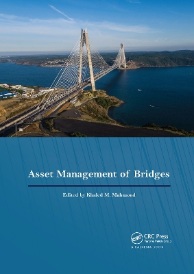 Asset Management of Bridges: Proceedings of the 9th New York Bridge Conference, August 21-22, 2017, New York City, USA book