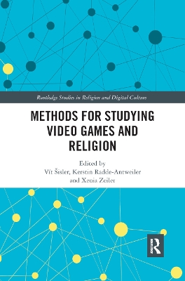 Methods for Studying Video Games and Religion by Vít Šisler