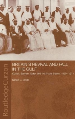 Britain's Revival and Fall in the Gulf book