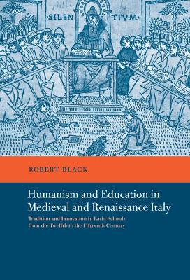 Humanism and Education in Medieval and Renaissance Italy book