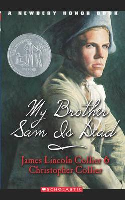 My Brother Sam is Dead by James Lincoln Collier