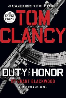 Tom Clancy: Duty and Honor by Grant Blackwood