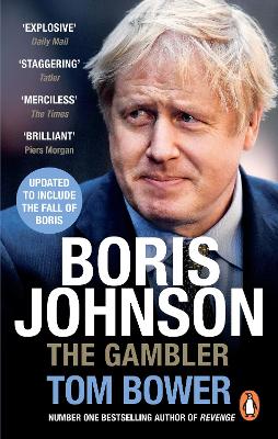 Boris Johnson: The Gambler by Tom Bower