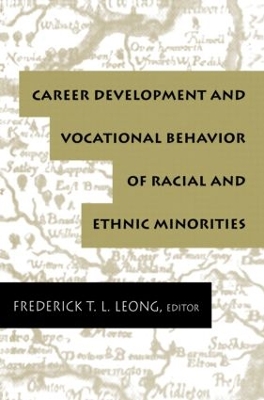 Career Development and Vocational Behavior of Racial and Ethnic Minorities book