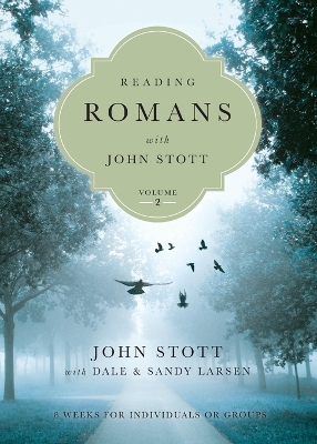 Reading Romans with John Stott by John Stott