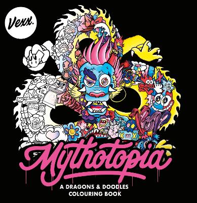 Mythotopia: A Dragons and Doodles Colouring Book book