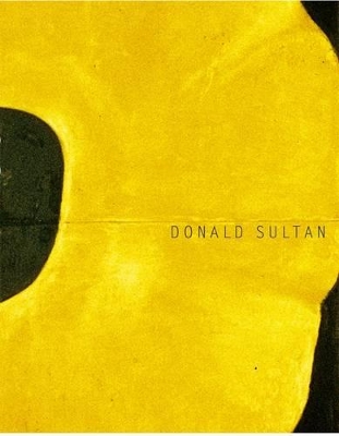 Donald Sultan: Theater of the Object book