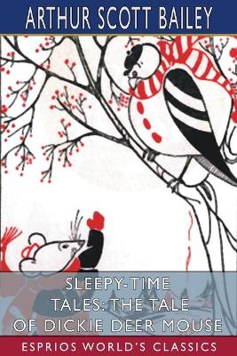 Sleepy-Time Tales: The Tale of Dickie Deer Mouse (Esprios Classics): Illustrated by Diane Petersen book