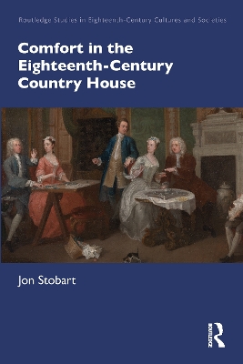 Comfort in the Eighteenth-Century Country House book
