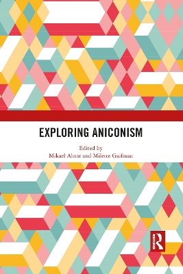 Exploring Aniconism by Mikael Aktor