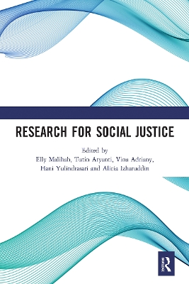 Research for Social Justice: Proceedings of the International Seminar on Research for Social Justice (ISRISJ 2018), October 30, 2018, Bandung, Indonesia by Elly Malihah