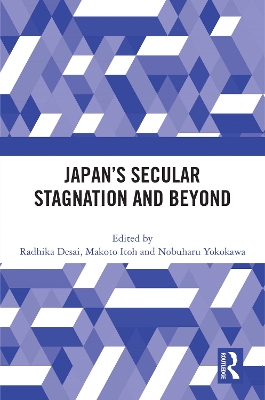 Japan’s Secular Stagnation and Beyond by Radhika Desai