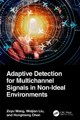 Adaptive Detection for Multichannel Signals in Non-Ideal Environments book