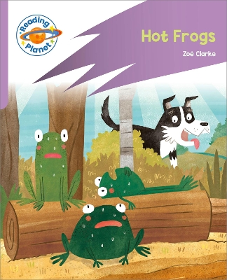 Reading Planet: Rocket Phonics - First Steps - Hot Frogs! (Lilac Plus) book