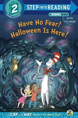 Have No Fear! Halloween Is Here! (Dr. Seuss/The Cat in the Hat Knows a Lot about book