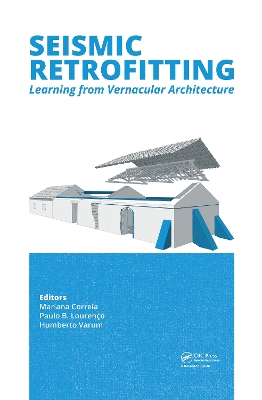 Seismic Retrofitting: Learning from Vernacular Architecture by Mariana R. Correia