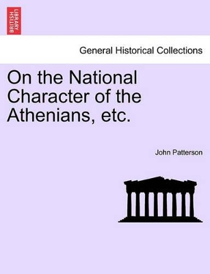 On the National Character of the Athenians, Etc. book