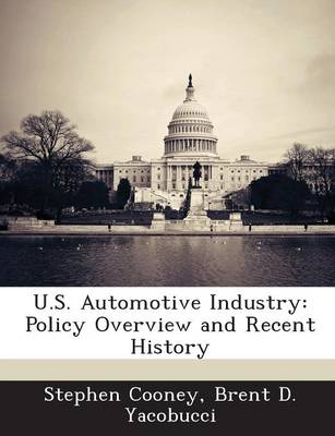 U.S. Automotive Industry: Policy Overview and Recent History book