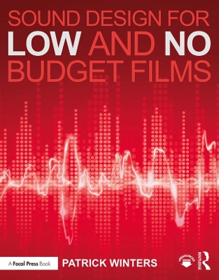Sound Design for Low & No Budget Films book