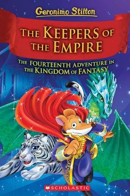 The Keepers of the Empire (Geronimo Stilton The Kingdom of Fantasy #14) book