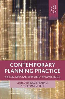 Contemporary Planning Practice: Skills, Specialisms and Knowledge book