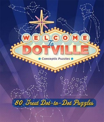 Welcome to Dotville: 80 Great Dot-to-Dot Puzzles book