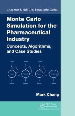 Monte Carlo Simulation for the Pharmaceutical Industry by Mark Chang
