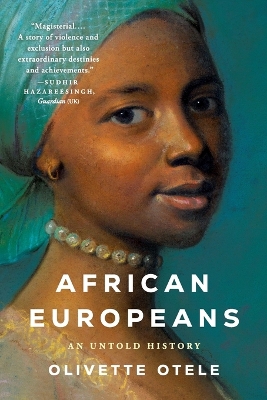 African Europeans: An Untold History by Olivette Otele