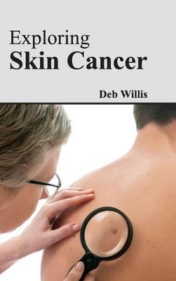 Exploring Skin Cancer book