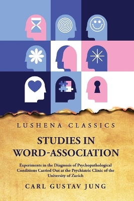 Studies in Word-Association Experiments in the Diagnosis of Psychopathological Conditions book