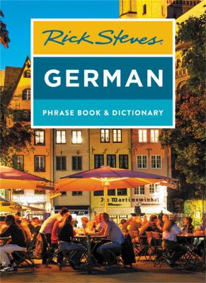 Rick Steves German Phrase Book & Dictionary (Eighth Edition) book