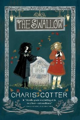 The Swallow A Ghost Story by Charis Cotter
