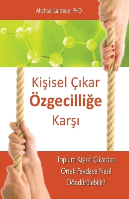 Kişisel �ıkar �zgeciliğe Karşı book