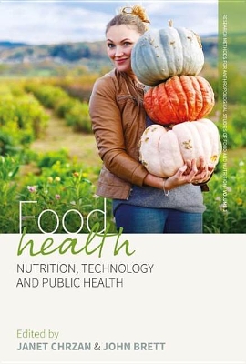 Food Health: Nutrition, Technology, and Public Health book