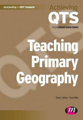 Teaching Primary Geography by Simon J Catling